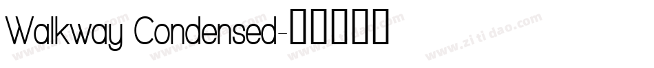 Walkway Condensed字体转换